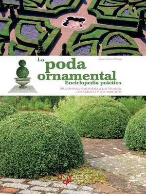 La poda ornamental--Enciclopedia práctica - ebook